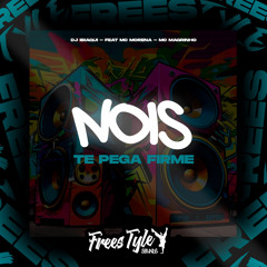 Nois Te Pega Firme (Eletrofunk) [feat. Mc Morena & MC MAGRINHO]