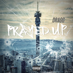 Prayed Up (Prod. By gTbeats & Franchise Beats)