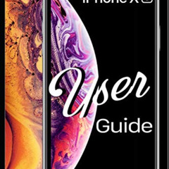 [DOWNLOAD] EPUB 🗸 iPhone XS User Guide: The Essential Manual How To Set Up And Start