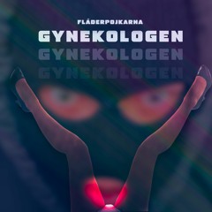 GYNEKOLOGEN (UTE PÅ SPOTIFY)