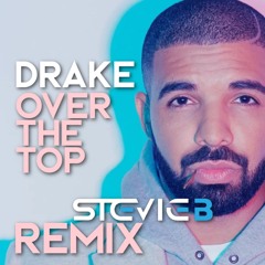 FREE DOWNLOAD // Drake, Smiley - Over the Top (DJ Stevie B Bootleg)