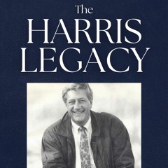 The Harris Legacy: Reflections on a Transformational Premier