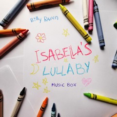Billy Raven - Isabella’s Lullaby (Music Box)