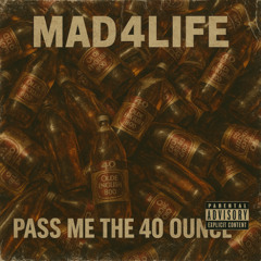 Pass Me The 40 oz