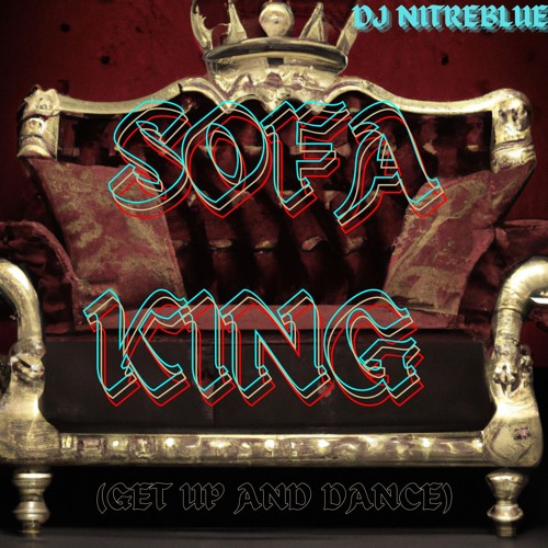 Sofa King (Get Up and Dance)