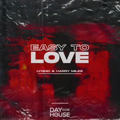 Lynnic & Harry Miles - Easy To Love
