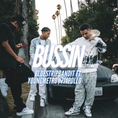 BlueStripsBandit - Bussin Ft 714pollo , YoungMetro