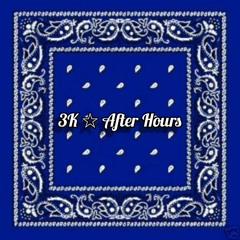 3K - After Hours
