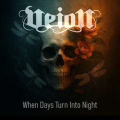 When Days Turn Into Night