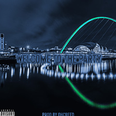 Welcome To The Party (Prod. By creedbeatz)