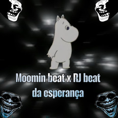 Moomin Beat x Rj Beat da esperança Sped up