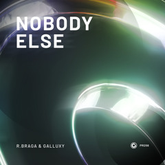 R.Braga & Galluxy - Nobody Else