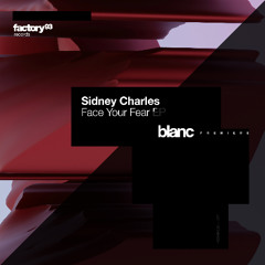Premiere: Sidney Charles - Face Your Fear