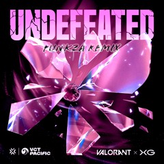 XG & Valorant - Undefeated (Punkza Remix)
