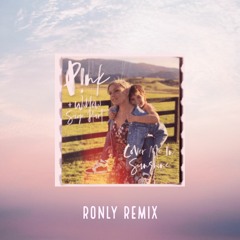 P!nk, Willow Sage Hart - Cover Me In Sunshine (Ronly Remix)