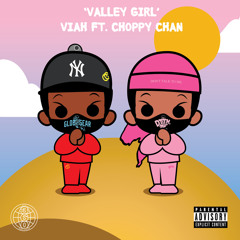 VALLEY GIRL (feat. Choppy Chan [Prod. Joe Aste X Choppy Chan] )
