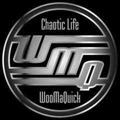 WooMaQuick - Chaotic Life (CHAOS ULTIMATE BEAT CONTEST)