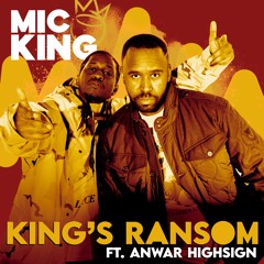 King's Ransom ft. The Honorable Anwar HighSign