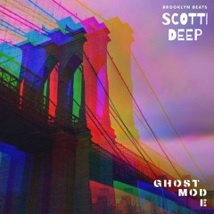 Scotti Deep - Brooklyn Beats (GHOST MODE Rework)
