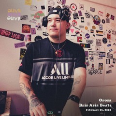 Orosa w/ BrisAsia Beats | QUIVR | 06-02-22