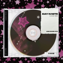 Ánh Sáng AZA - day n nite [ELISION REMIX]