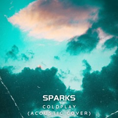 Sparks - Coldplay (Acoustic Cover)