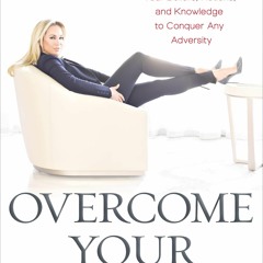 Epub✔ Overcome Your Villains: Mastering Your Beliefs, Actions, and Knowledge to