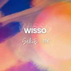 Wisso Selects: 008