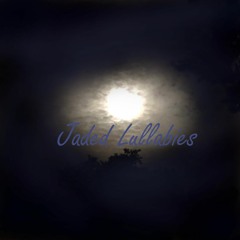 Jaded Lullabies- Hades ft.DANG