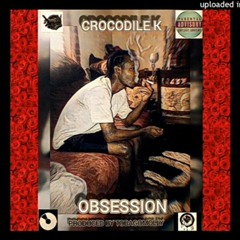 Crocodile K - Obsession(OfficialAudio)