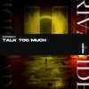 EuphoriaX - Talk Too Much (Radio Edit) (OUT NOW)