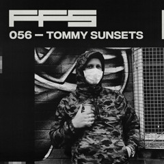 FFS056: Tommy Sunsets