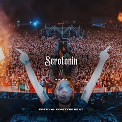 "Serotonin" | Festival Party Type Beat | EDM Type Beat