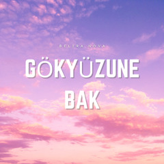 Gökyüzüne Bak🎵💙💫 - Belira Nova