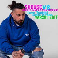 Shouse Vs Sunnery James & Ryan Marciano - Love Tonight Dance & Feels (VARSKI EDIT)