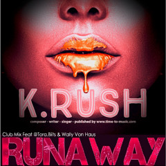 Runaway Club Mix feat @Tora Biits & Wally Von Haus