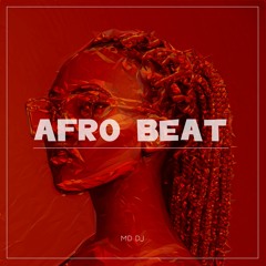 MD Dj - Afro Beat (Original Mix)