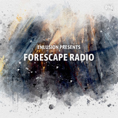 Forescape Radio #096