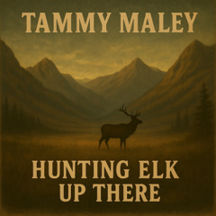 Hunting elk up there (2)