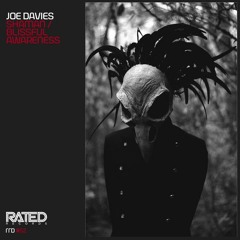 Joe Davies - Blissful Awareness (Original Mix) [RATED]