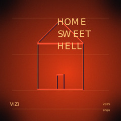 ViZi - Home sweet Hell