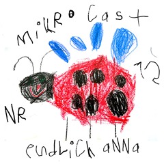 Mikrocast 12 - EndlichAnna