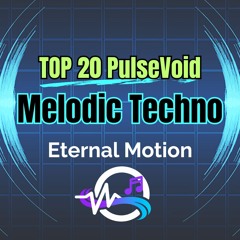 MELODIC TECHNO · Eternal Motion