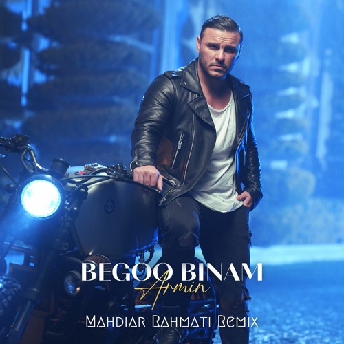 Stream Armin Zarei (2afm)- Begoo Binam - Mahdiar Rahmati