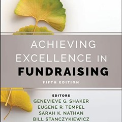 ACCESS PDF EBOOK EPUB KINDLE Achieving Excellence in Fundraising by  Genevieve G. Shaker,Eugene R. T