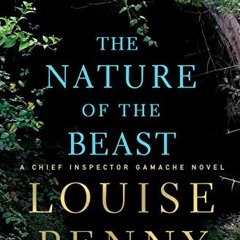 Download pdf The Nature of the Beast: A Chief Inspector Gamache Novel by  Louise Penny