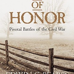 DOWNLOAD EPUB 📔 Fields of Honor: Pivotal Battles of the Civil War by  Edwin C. Bears