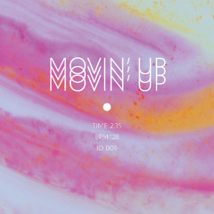 Movin' Up ft. Jaki Nelson [LIMITED FREE EXTENDED DL]