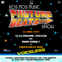 Electrosoul System & Anna Sunnet + Edgen guest mix - Phuture Beats Show 13.06.24 (voiceless)