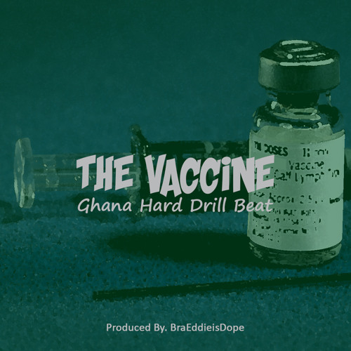 The Vaccine (Hard Kumerica Drill Beat )